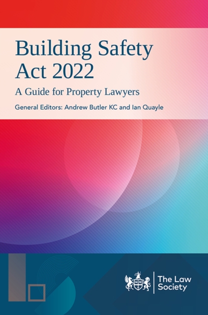 Building Safety Act 2022 in Practice : A guide for property lawyers, Paperback / softback Book
