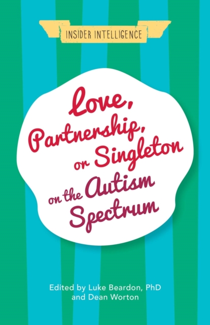 Love, Partnership, or Singleton on the Autism Spectrum, EPUB eBook
