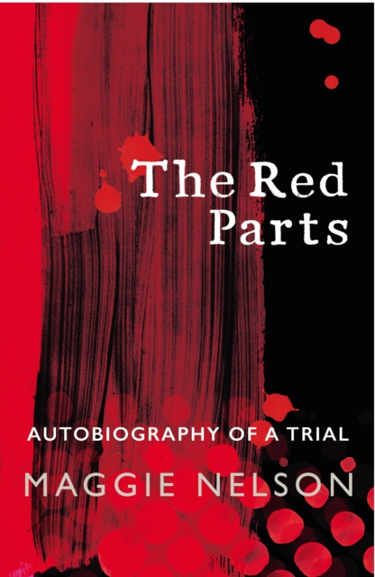 The Red Parts : Autobiography of a Trial, Paperback / softback Book