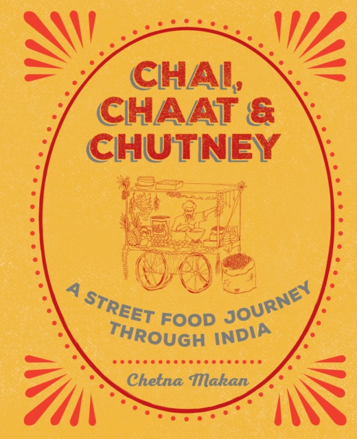 Chai, Chaat & Chutney : a street food journey through India, EPUB eBook