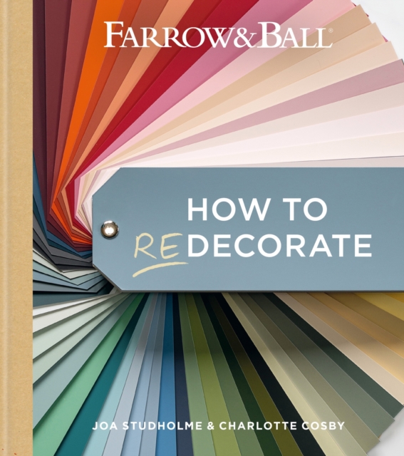 Farrow and Ball How to Redecorate : Transform your home with paint & paper, EPUB eBook