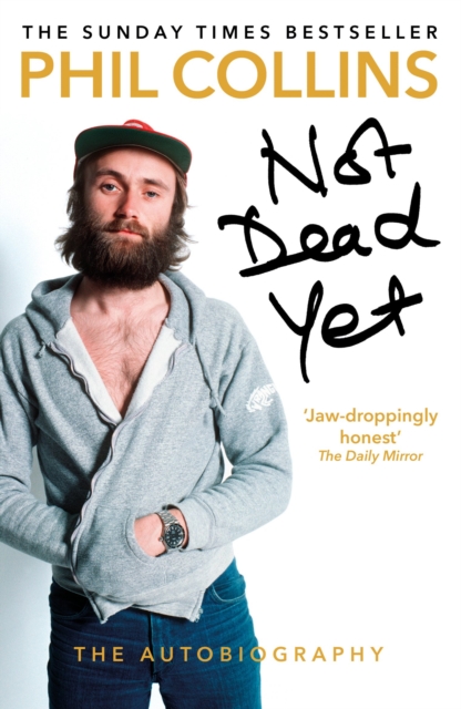 Not Dead Yet: The Autobiography, Paperback / softback Book