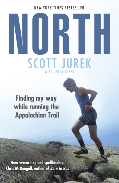 North: Finding My Way While Running the Appalachian Trail, Paperback / softback Book