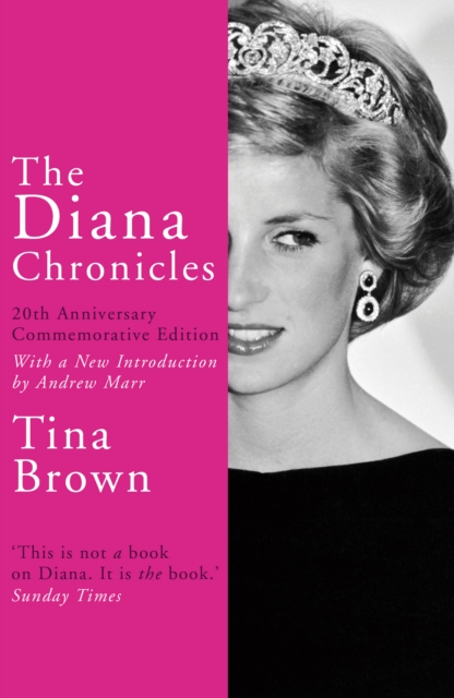 The Diana Chronicles : 20th Anniversary Commemorative Edition, Paperback / softback Book