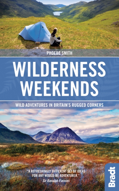 Wilderness Weekends : Wild adventures in Britain's rugged corners, EPUB eBook