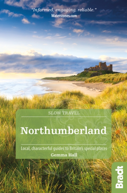 Northumberland : including Newcastle, Hadrian's Wall and the Coast Local, characterful guides to Britain's Special Places, EPUB eBook