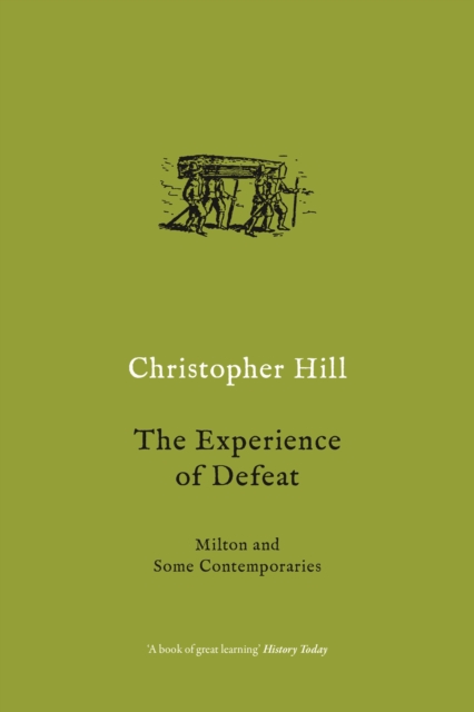 The Experience of Defeat : Milton and Some Contemporaries, EPUB eBook