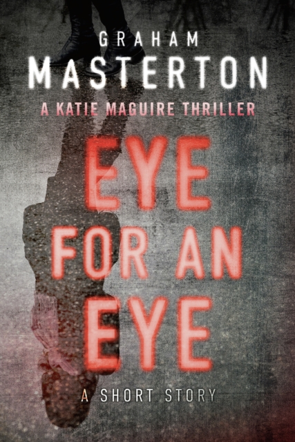 Eye for an Eye : A Katie Maguire Short Story, EPUB eBook