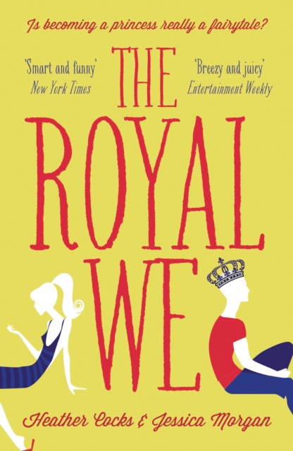 The Royal We : Your new addiction! The most joyful and regal book you'll read in summer 2022, EPUB eBook