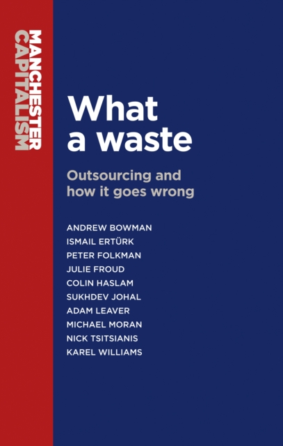 What a waste : Outsourcing and how it goes wrong, EPUB eBook