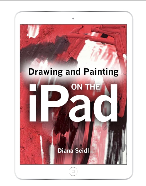 Drawing and Painting on the iPad, EPUB eBook