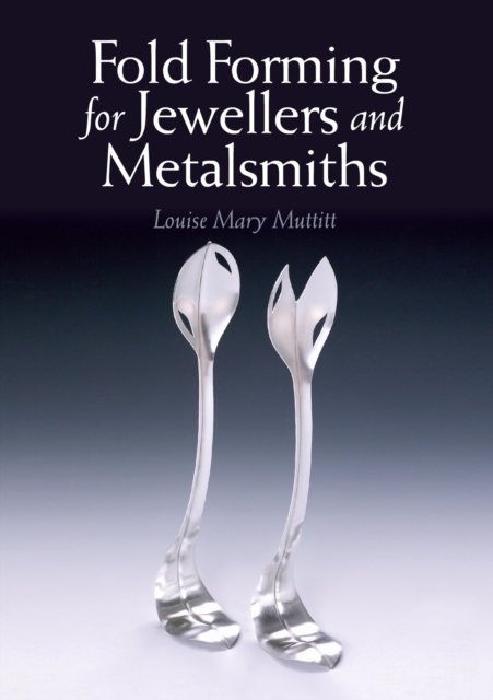 Fold Forming for Jewellers and Metalsmiths, EPUB eBook