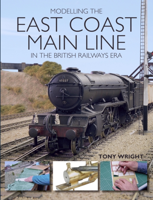 Modelling the East Coast Main Line in the British Railways Era, EPUB eBook