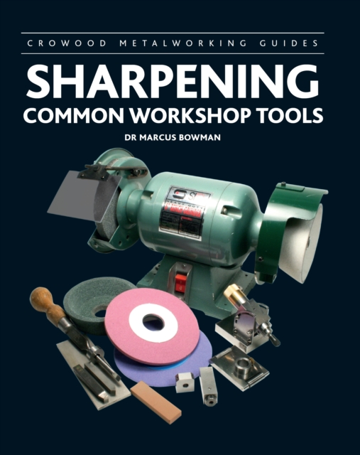 Sharpening Common Workshop Tools, Hardback Book