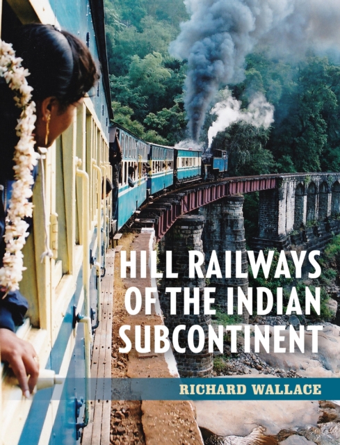 Hill Railways of the Indian Subcontinent, EPUB eBook