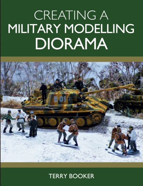 Creating a Military Modelling Diorama, Paperback / softback Book