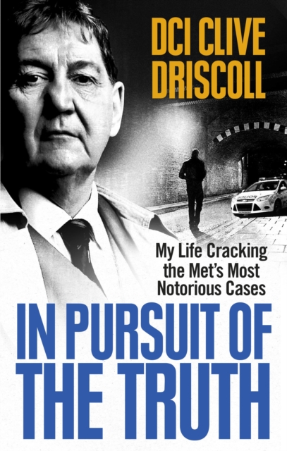 In Pursuit of the Truth : My life cracking the Met’s most notorious cases (subject of the ITV series, Stephen), Paperback / softback Book