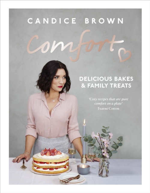 Comfort: Delicious Bakes and Family Treats, Hardback Book