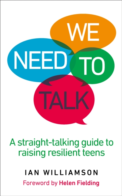 We Need to Talk : A Straight-Talking Guide to Raising Resilient Teens, Paperback / softback Book