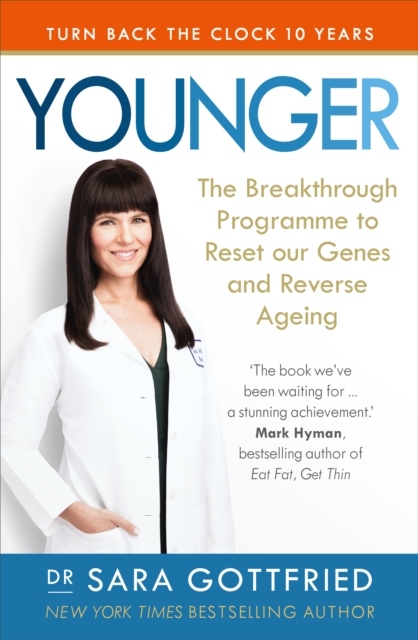 Younger : The Breakthrough Programme to Reset our Genes and Reverse Ageing, Paperback / softback Book