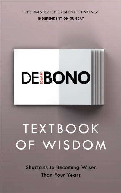 Textbook of Wisdom : Shortcuts to Becoming Wiser Than Your Years, Paperback / softback Book