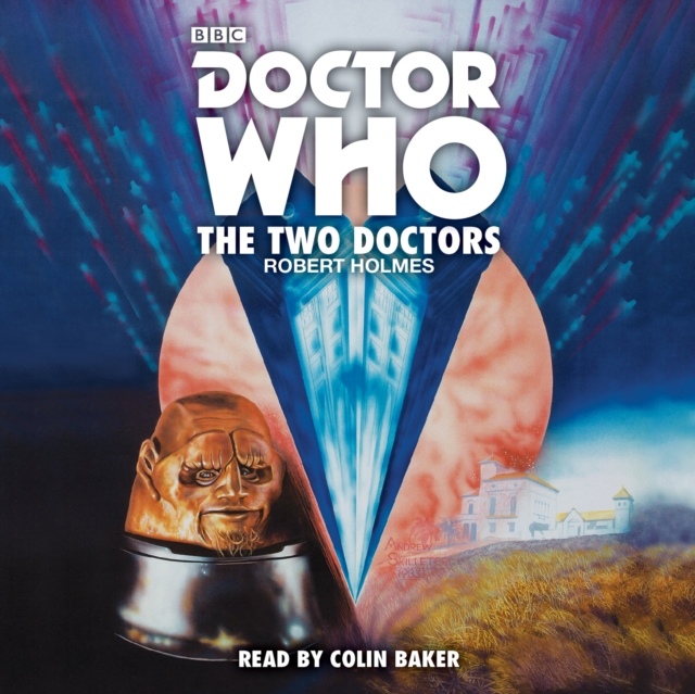 Doctor Who: The Two Doctors : A 6th Doctor Novelisation, CD-Audio Book