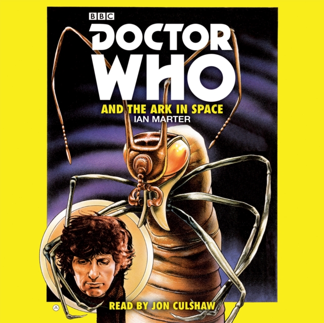 Doctor Who and the Ark in Space : A 4th Doctor novelisation, eAudiobook MP3 eaudioBook
