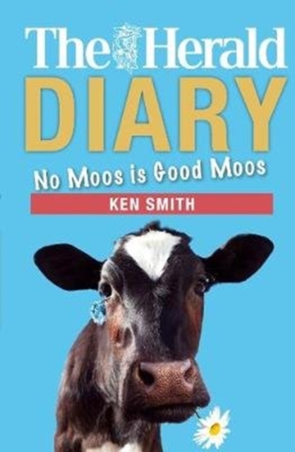 The Herald Diary 2018 : No moos is good moos, Paperback / softback Book