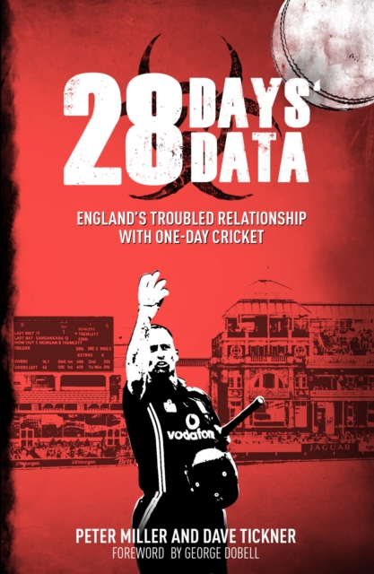 28 Days' Data : England's Troubled Relationship with One Day Cricket, EPUB eBook