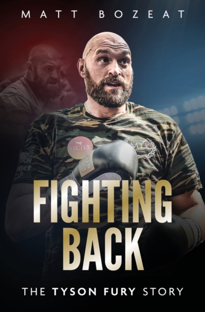Fighting Back : The Tyson Fury Story, EPUB eBook