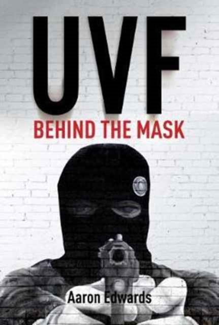 UVF : Behind the Mask, Paperback / softback Book