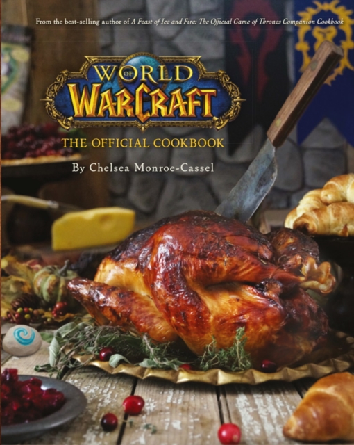 World of Warcraft the Official Cookbook, Hardback Book