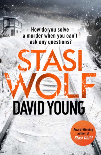 Stasi Wolf : A Gripping New Thriller for Fans of Child 44, EPUB eBook