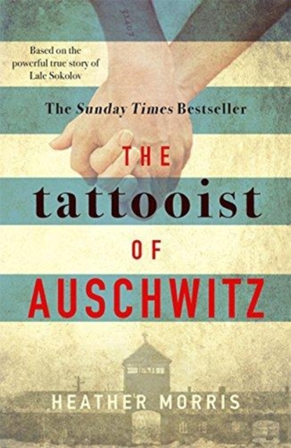 The Tattooist of Auschwitz : Soon to be a major new TV series, Paperback / softback Book