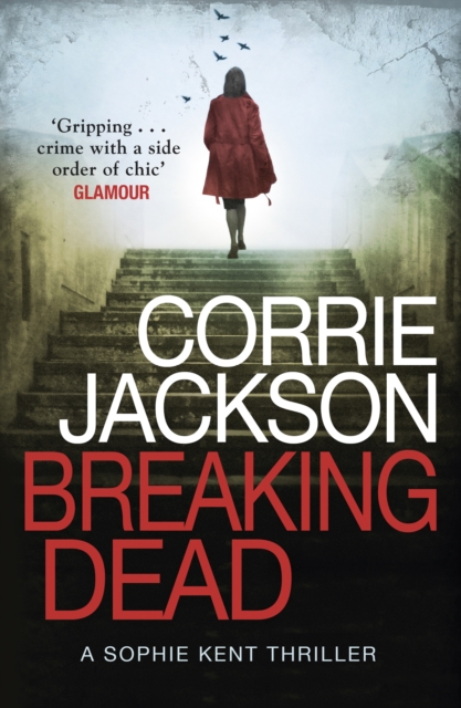 Breaking Dead : A Dark, Gripping, Edge-of-Your-Seat Debut Thriller, EPUB eBook