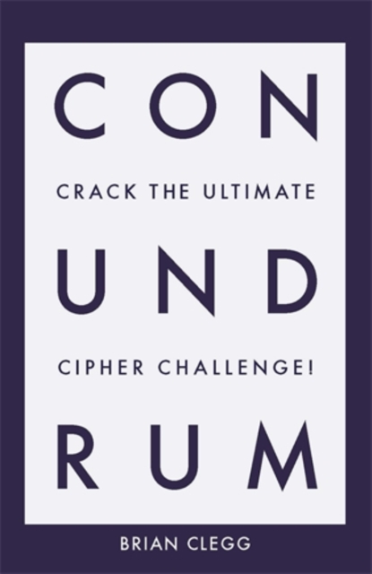 Conundrum : Crack the Ultimate Cipher Challenge, Paperback / softback Book