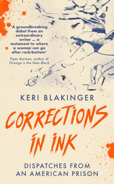 Corrections in Ink : Dispatches from an American Prison, Hardback Book