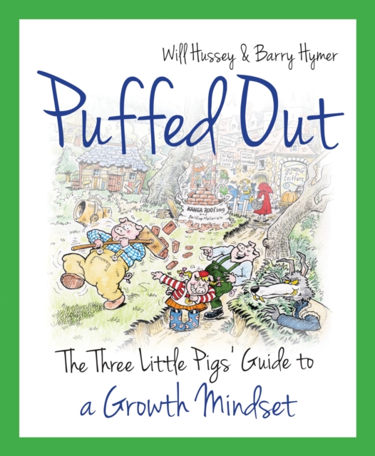 Puffed Out : The Three Little Pigs' Guide to a Growth Mindset, EPUB eBook