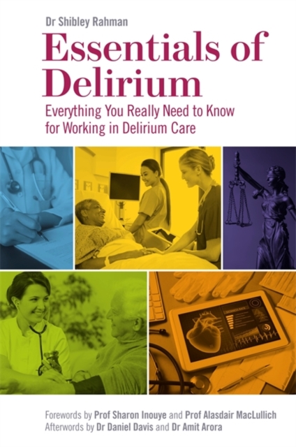 Essentials of Delirium : Everything You Really Need to Know for Working in Delirium Care, Paperback / softback Book