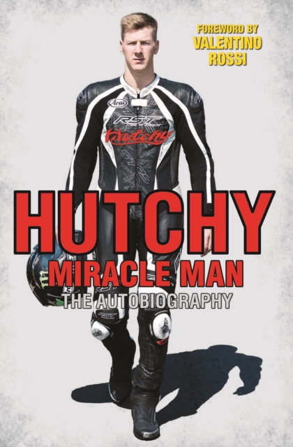 Hutchy - Miracle Man : The Autobiography, Paperback / softback Book