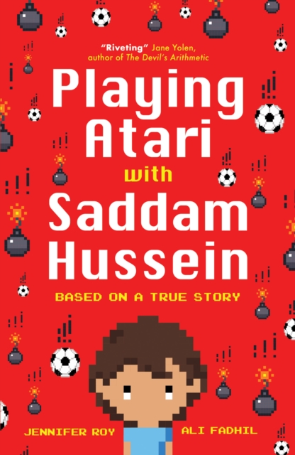 Playing Atari with Saddam Hussein : Based on a True Story, Paperback / softback Book