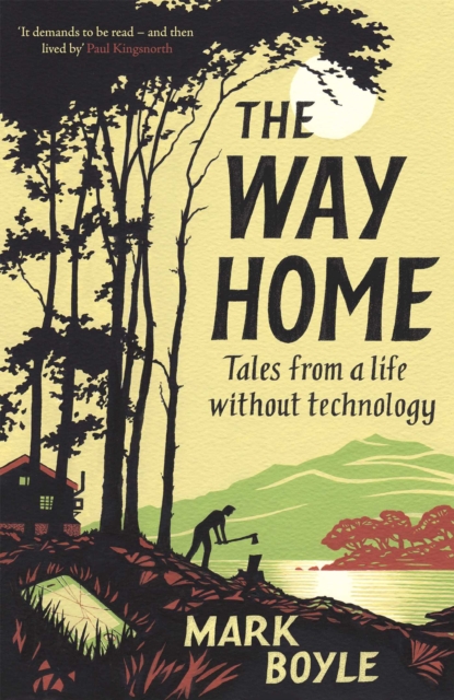 The Way Home : Tales from a Life Without Technology, EPUB eBook