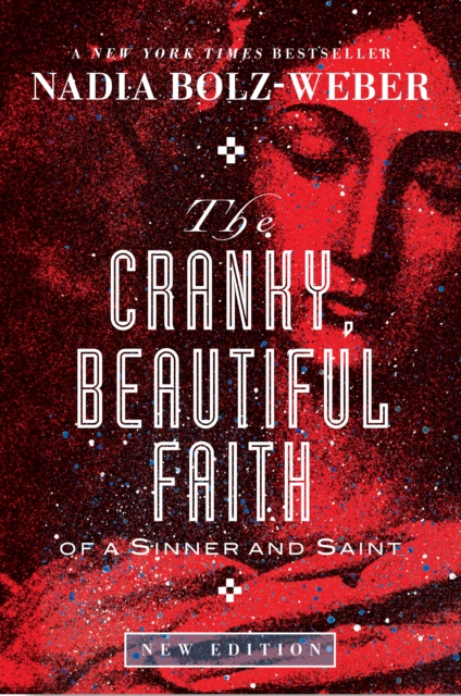 The Cranky, Beautiful Faith of a Sinner and Saint : Second Edition, EPUB eBook