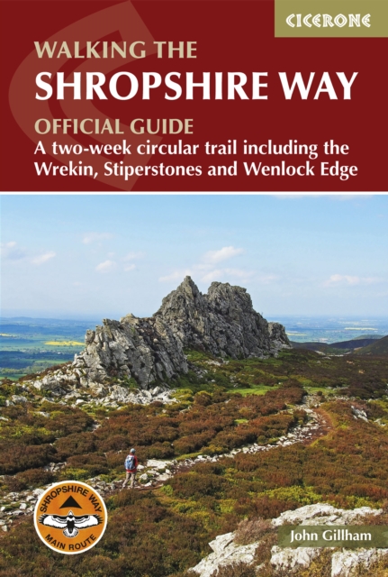 Walking the Shropshire Way : A two-week circular trail including the Wrekin, Stiperstones and Wenlock Edge, Paperback / softback Book