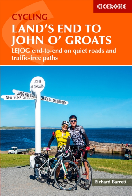 Cycling Land's End to John o' Groats : LEJOG end-to-end on quiet roads and traffic-free paths, Paperback / softback Book