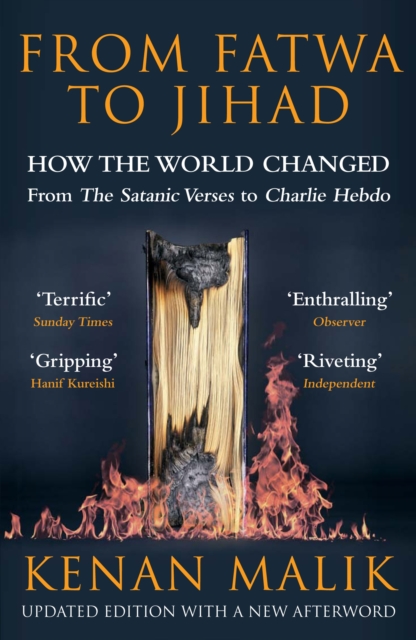 From Fatwa to Jihad : How the World Changed: The Satanic Verses to Charlie Hebdo, Paperback / softback Book