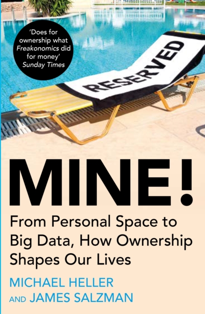Mine! : From Personal Space to Big Data, How Ownership Shapes Our Lives, Paperback / softback Book