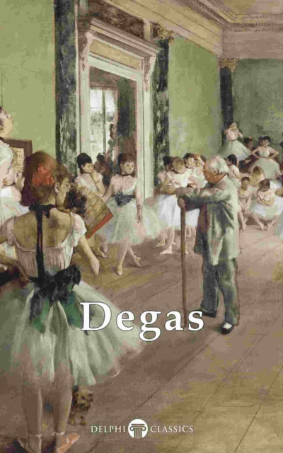 Delphi Complete Works of Edgar Degas (Illustrated), EPUB eBook
