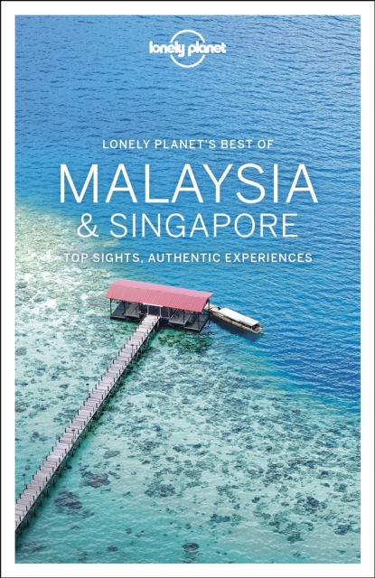 Lonely Planet Best of Malaysia & Singapore, Paperback / softback Book