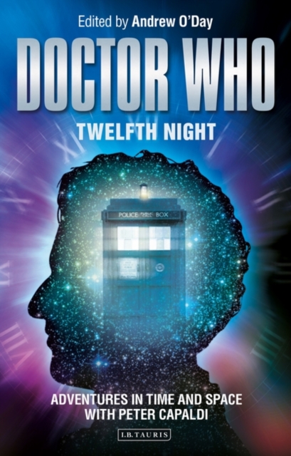 Doctor Who - Twelfth Night : Adventures in Time and Space with Peter Capaldi, EPUB eBook